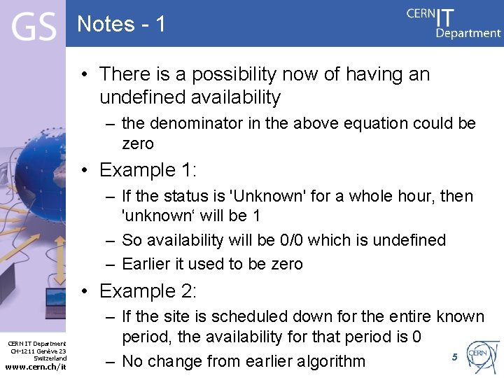 Notes - 1 • There is a possibility now of having an undefined availability