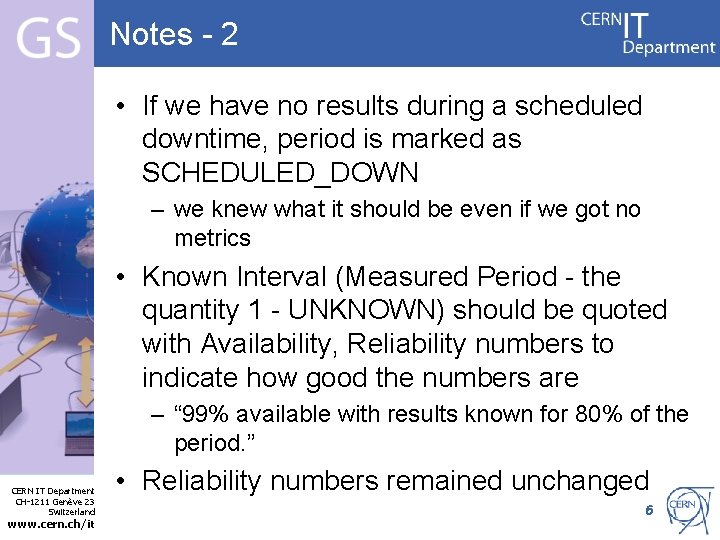 Notes - 2 • If we have no results during a scheduled downtime, period