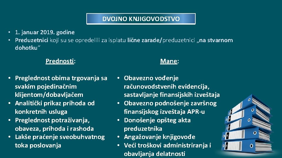 DVOJNO KNJIGOVODSTVO • 1. januar 2019. godine • Preduzetnici koji su se opredelili za