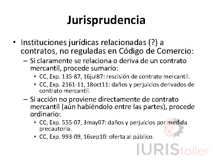 Jurisprudencia • Instituciones jurídicas relacionadas (? ) a contratos, no reguladas en Código de