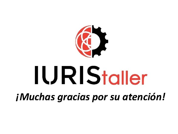 ¡Muchas gracias por su atención! 