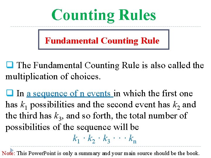 Counting Rules Fundamental Counting Rule q The Fundamental Counting Rule is also called the