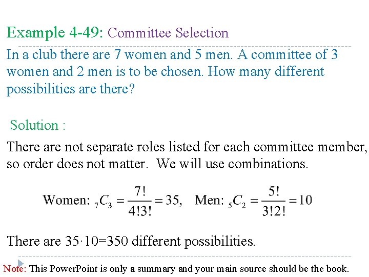 Example 4 -49: Committee Selection In a club there are 7 women and 5