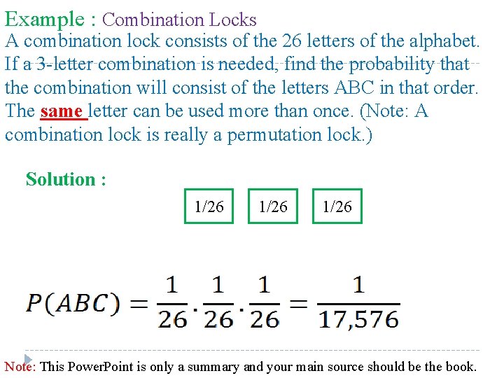 Example : Combination Locks A combination lock consists of the 26 letters of the