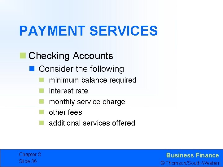 PAYMENT SERVICES n Checking Accounts n Consider the following n n n Chapter 8