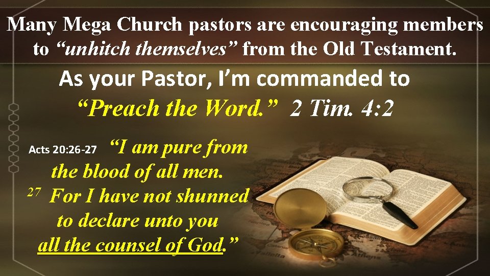 Many Mega Church pastors are encouraging members to “unhitch themselves” from the Old Testament.