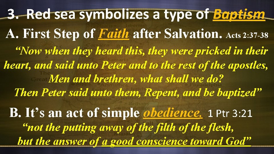 3. Red sea symbolizes a type of Baptism A. First Step of Faith after