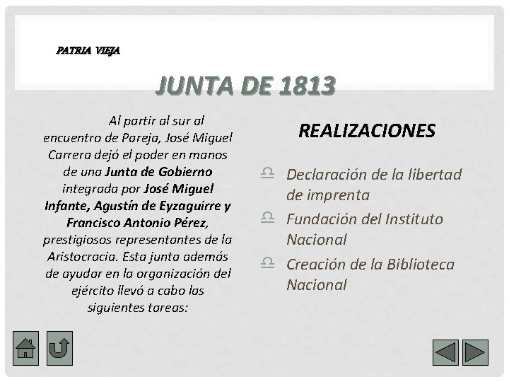 PATRIA VIEJA JUNTA DE 1813 Al partir al sur al encuentro de Pareja, José