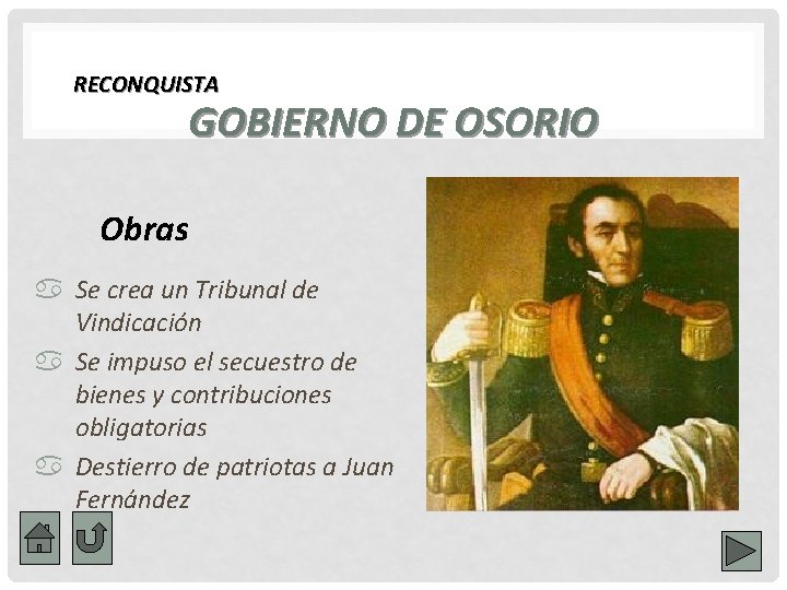 RECONQUISTA GOBIERNO DE OSORIO Obras a Se crea un Tribunal de Vindicación a Se
