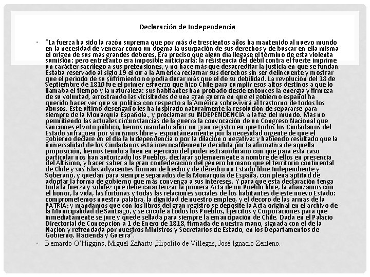 Declaración de Independencia • "La fuerza ha sido la razón suprema que por más