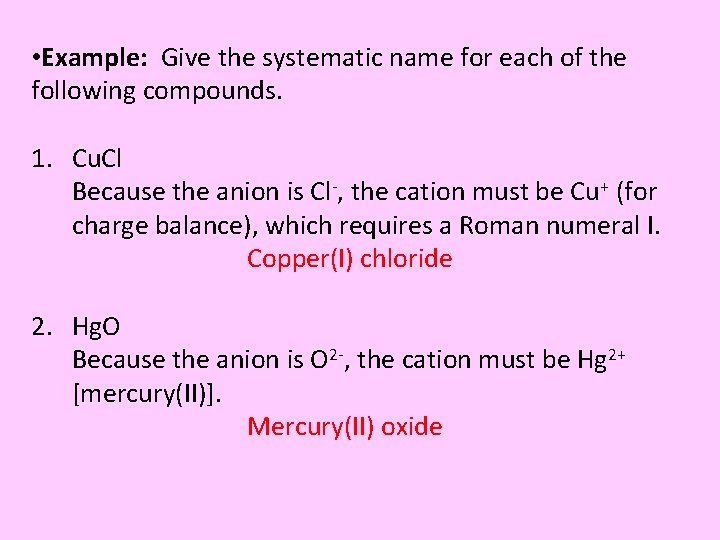  • Example: Give the systematic name for each of the following compounds. 1.