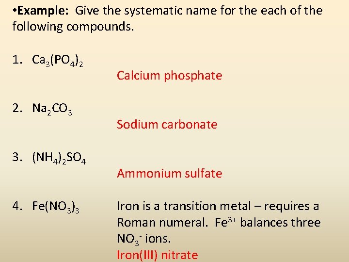  • Example: Give the systematic name for the each of the following compounds.