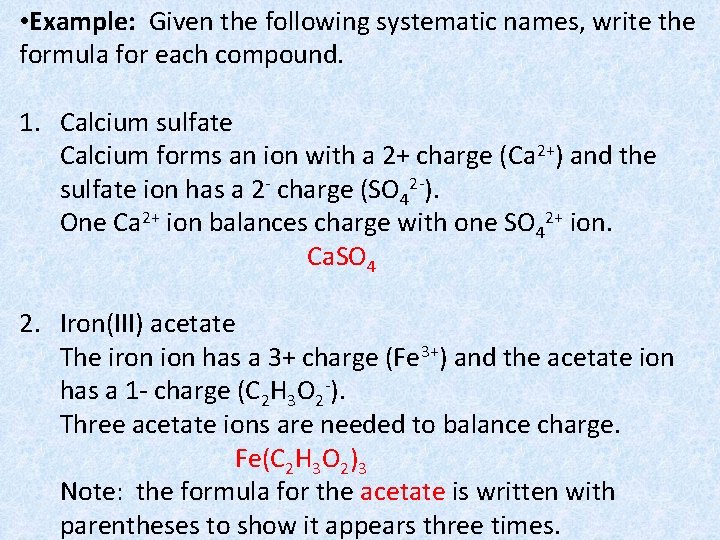  • Example: Given the following systematic names, write the formula for each compound.