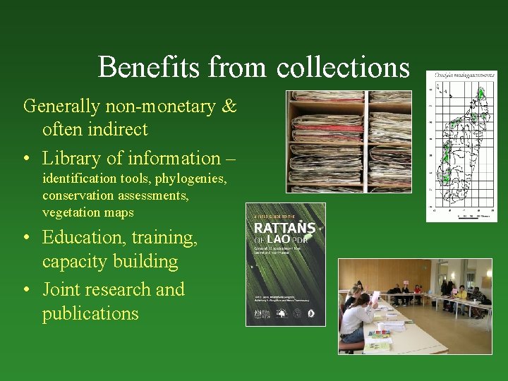 Benefits from collections Generally non-monetary & often indirect • Library of information – identification