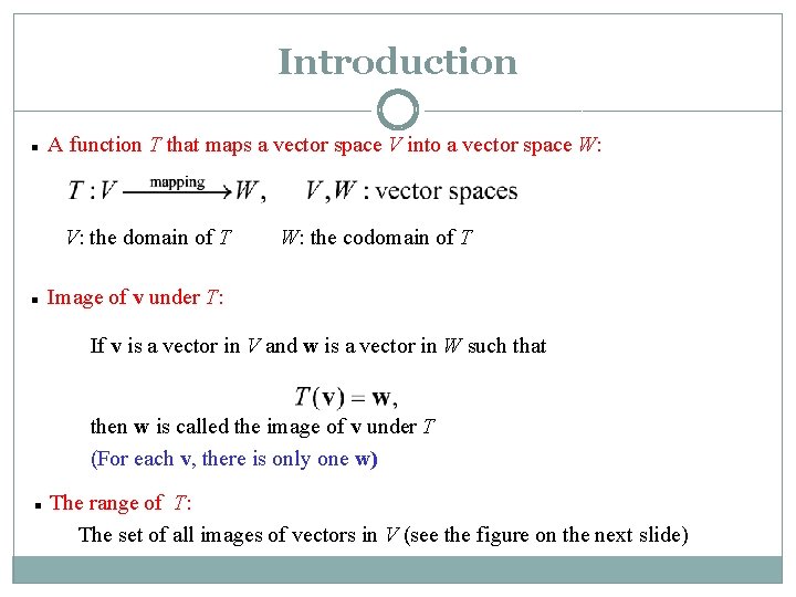 Introduction n A function T that maps a vector space V into a vector Introduction n A function T that maps a vector space V into a vector