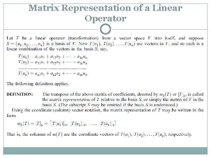Matrix Representation of a Linear Operator Matrix Representation of a Linear Operator