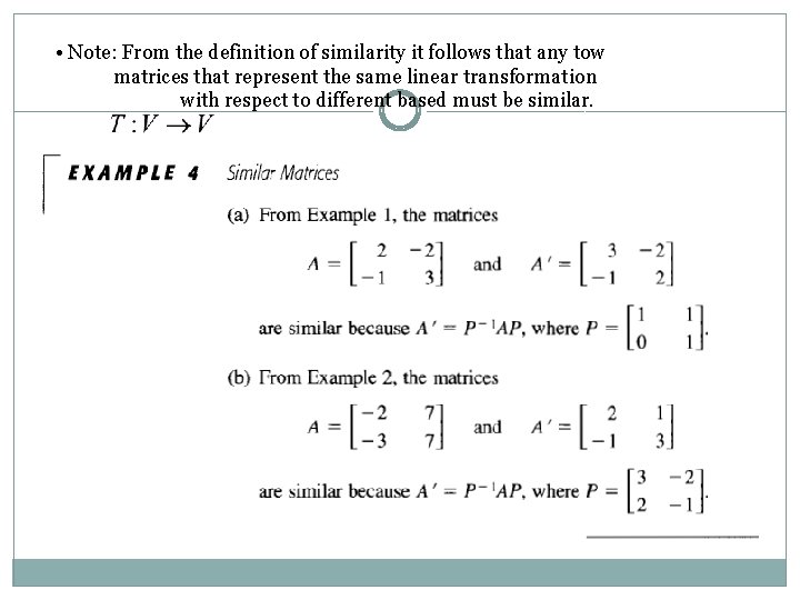  • Note: From the definition of similarity it follows that any tow matrices