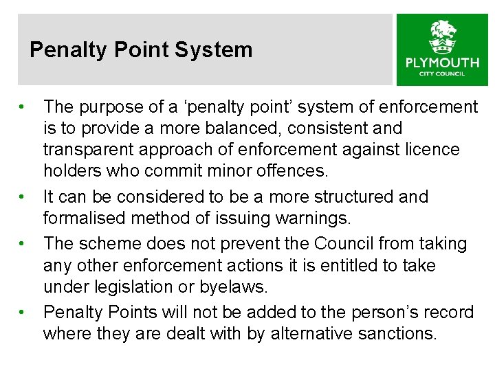  Penalty Point System • • The purpose of a ‘penalty point’ system of