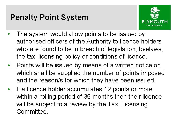  Penalty Point System • • • The system would allow points to be
