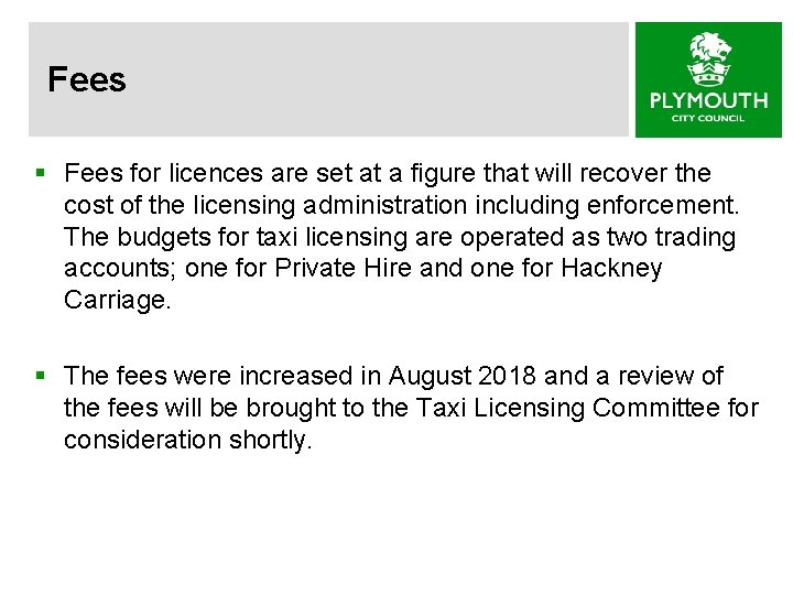 Fees § Fees for licences are set at a figure that will recover the