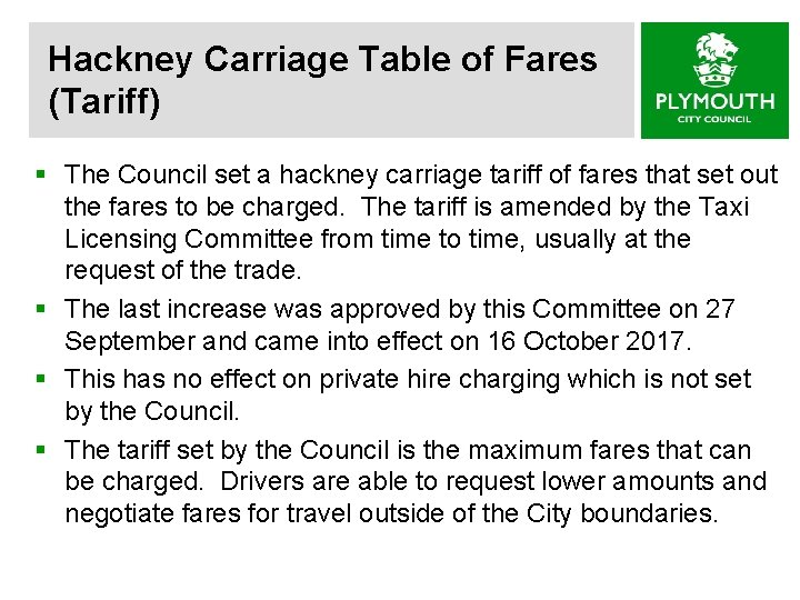 Hackney Carriage Table of Fares (Tariff) § The Council set a hackney carriage tariff