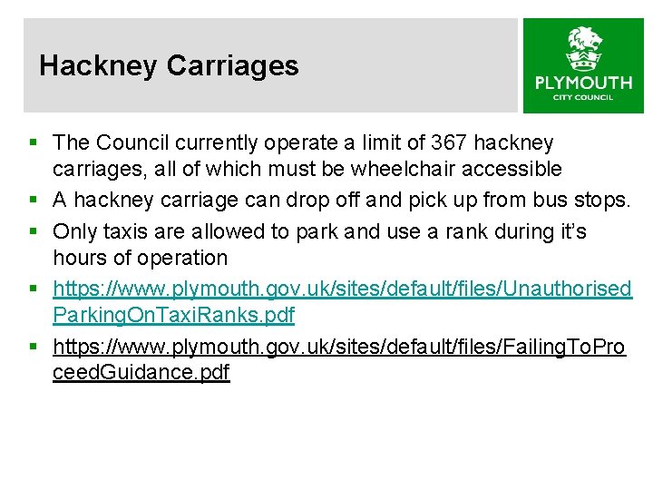 Hackney Carriages § The Council currently operate a limit of 367 hackney carriages, all