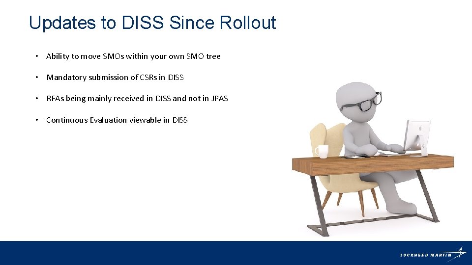 Updates to DISS Since Rollout • Ability to move SMOs within your own SMO