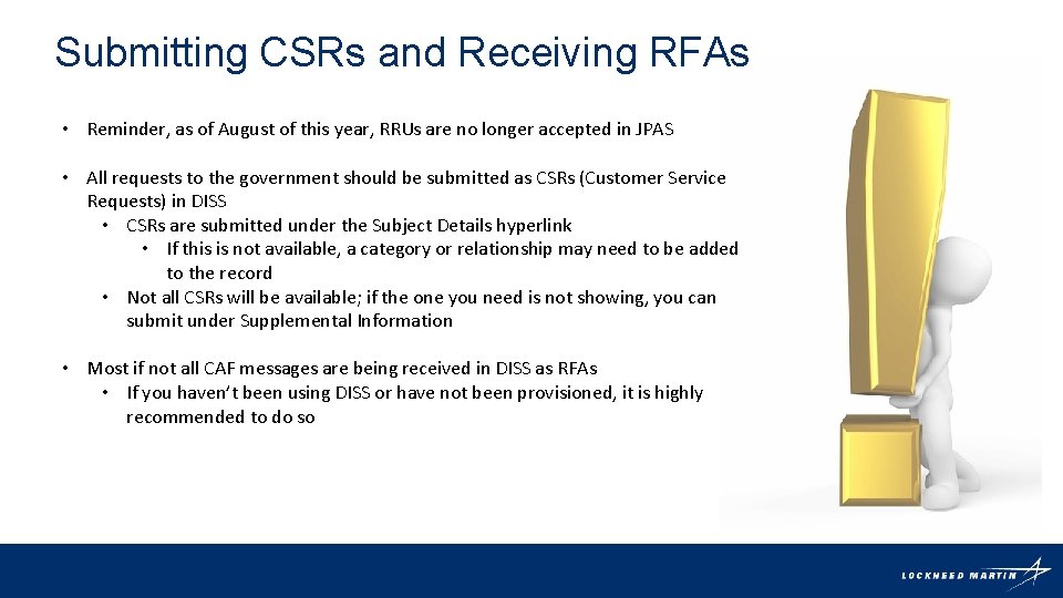 Submitting CSRs and Receiving RFAs • Reminder, as of August of this year, RRUs