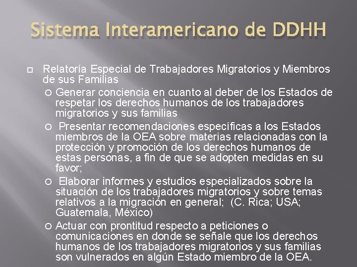 Sistema Interamericano de DDHH Relatoría Especial de Trabajadores Migratorios y Miembros de sus Familias