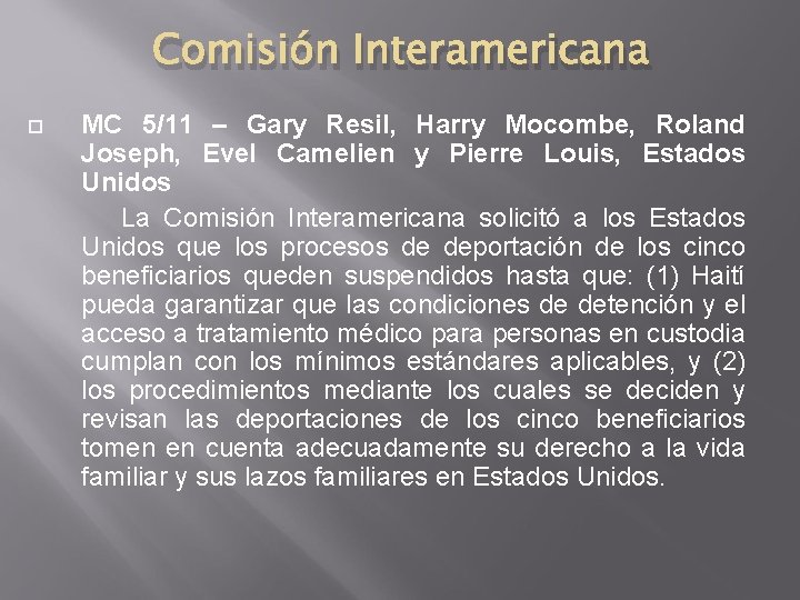 Comisión Interamericana MC 5/11 – Gary Resil, Harry Mocombe, Roland Joseph, Evel Camelien y