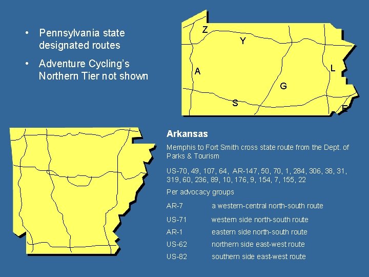 Z • Pennsylvania state designated routes Y • Adventure Cycling’s Northern Tier not shown