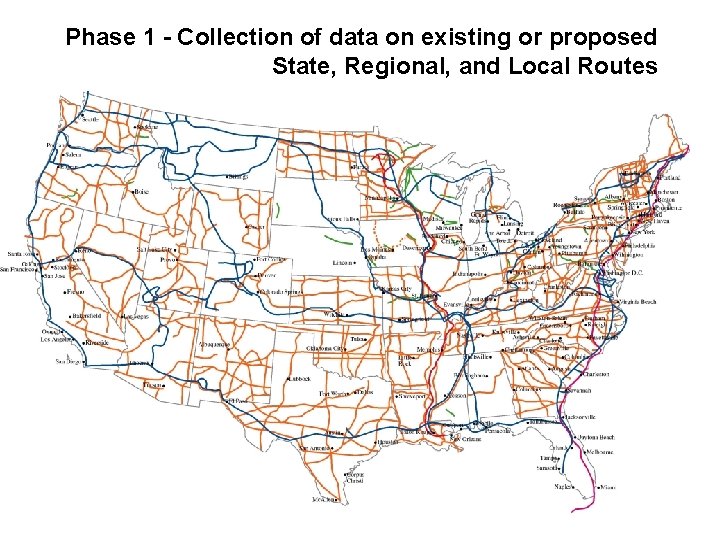 Phase 1 - Collection of data on existing or proposed State, Regional, and Local