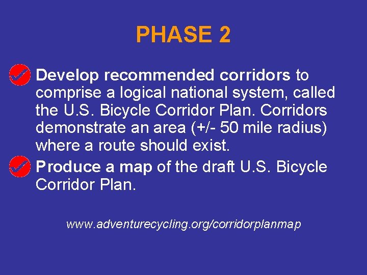 PHASE 2 • Develop recommended corridors to comprise a logical national system, called the
