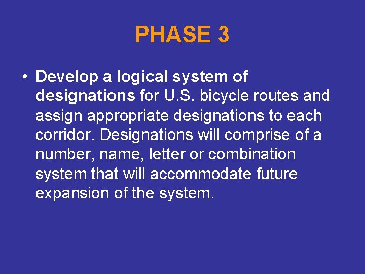 PHASE 3 • Develop a logical system of designations for U. S. bicycle routes