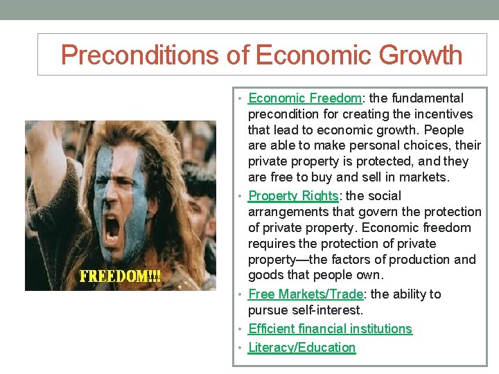 Preconditions of Economic Growth • Economic Freedom: the fundamental • • precondition for creating