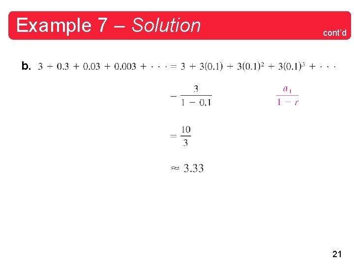 Example 7 – Solution cont’d b. 21 