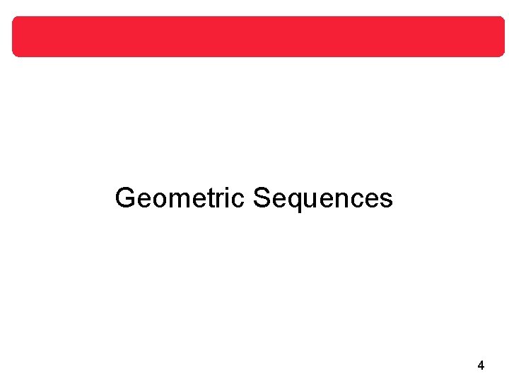 Geometric Sequences 4 