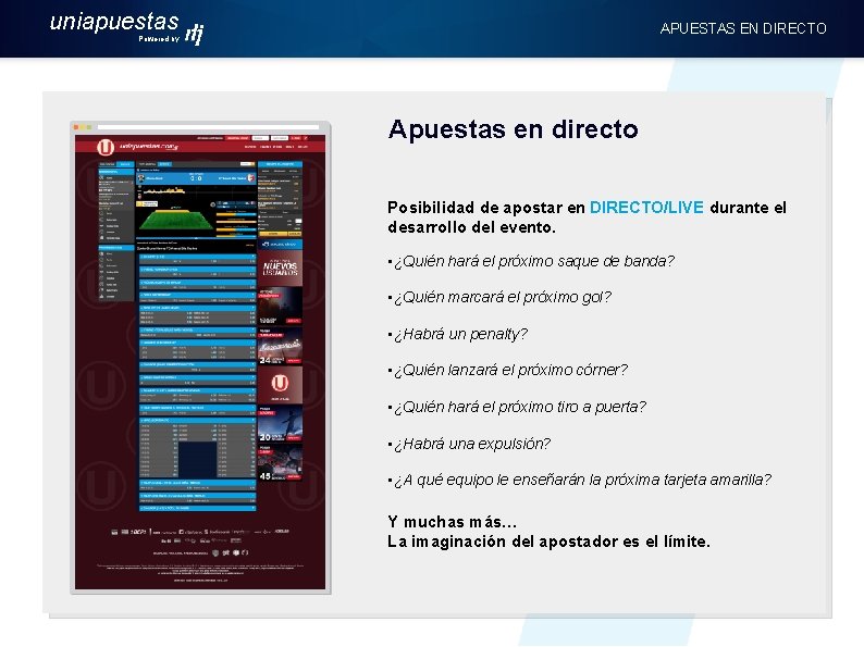 uniapuestas APUESTAS EN DIRECTO Powered by Apuestas en directo Posibilidad de apostar en DIRECTO/LIVE