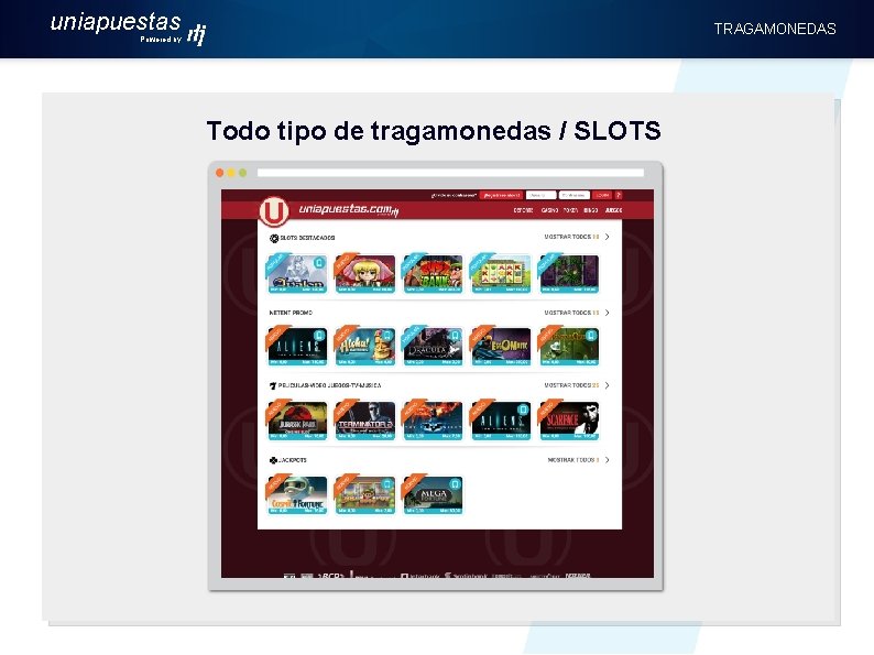 uniapuestas TRAGAMONEDAS Powered by Todo tipo de tragamonedas / SLOTS 