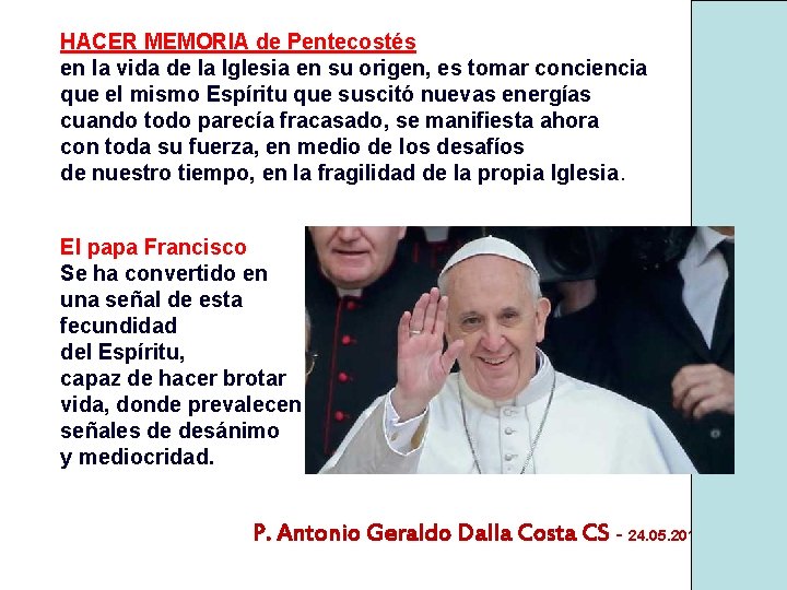 HACER MEMORIA de Pentecostés en la vida de la Iglesia en su origen, es