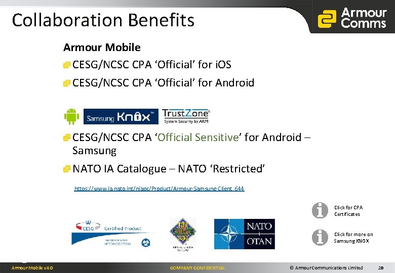 Collaboration Benefits Armour Mobile CESG/NCSC CPA ‘Official’ for i. OS CESG/NCSC CPA ‘Official’ for