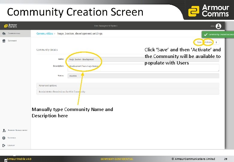 Community Creation Screen Click ‘Save’ and then ‘Activate’ and the Community will be available