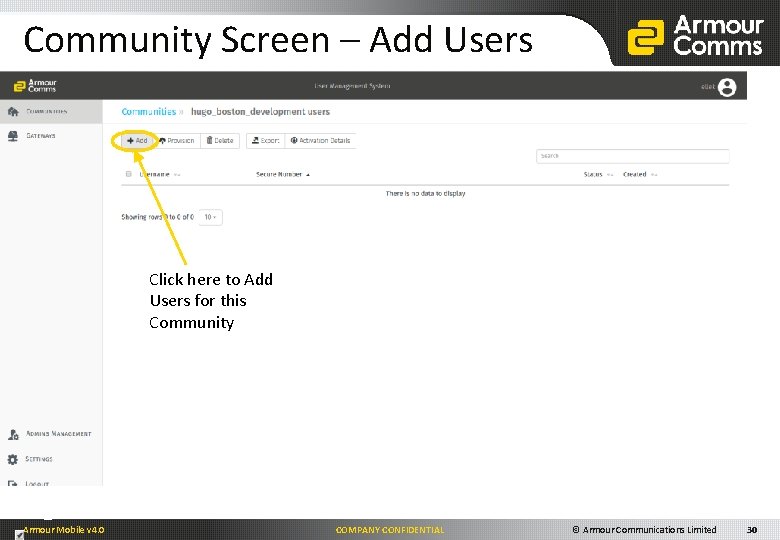 Community Screen – Add Users Click here to Add Users for this Community Select