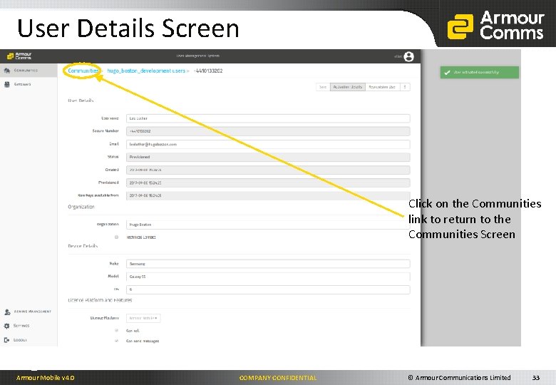 User Details Screen Click on the Communities link to return to the Communities Screen