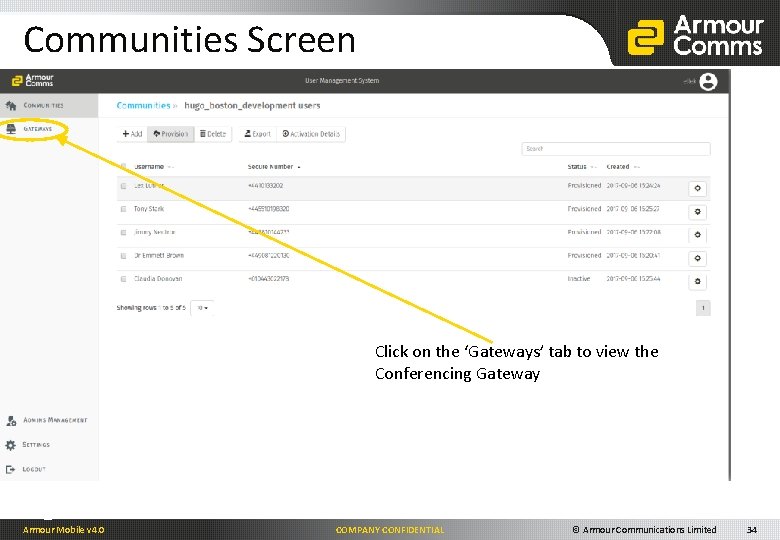 Communities Screen Click on the ‘Gateways’ tab to view the Conferencing Gateway Armour Mobile