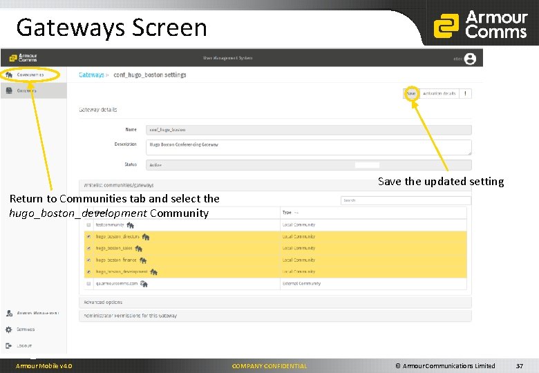 Gateways Screen Save the updated setting Return to Communities tab and select the hugo_boston_development