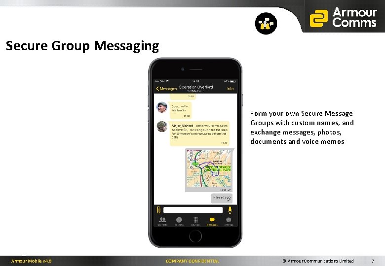 Secure Group Messaging Form your own Secure Message Groups with custom names, and exchange