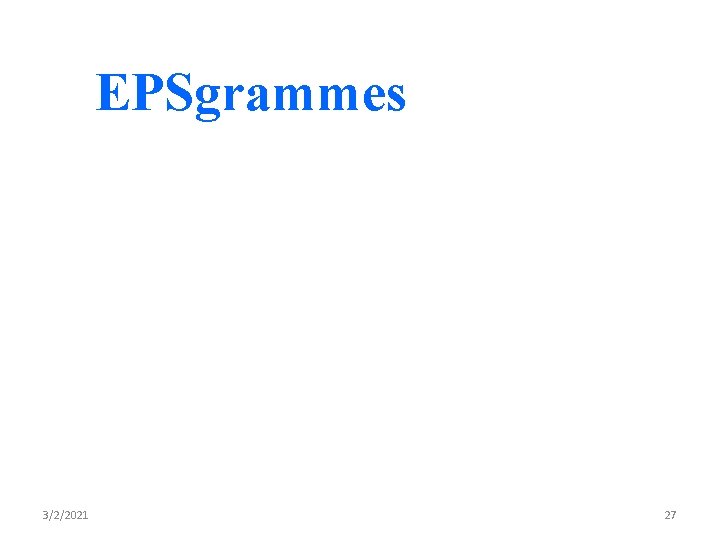 EPSgrammes 3/2/2021 27 