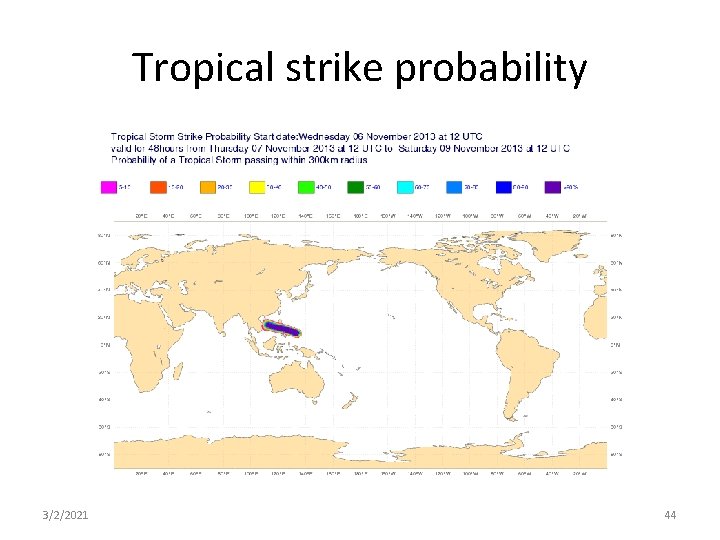 Tropical strike probability 3/2/2021 44 