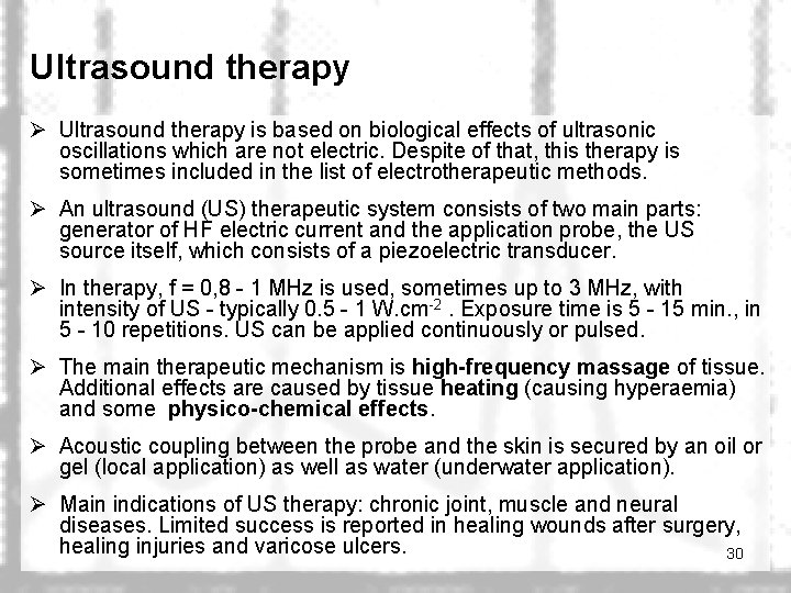 Ultrasound therapy Ø Ultrasound therapy is based on biological effects of ultrasonic oscillations which